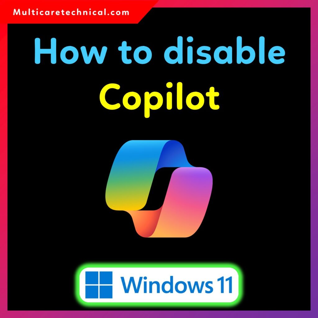 Disable Copilot in Windows 11 – turn off Copilot using Registry, GPO, PowerShell, and Taskbar settings