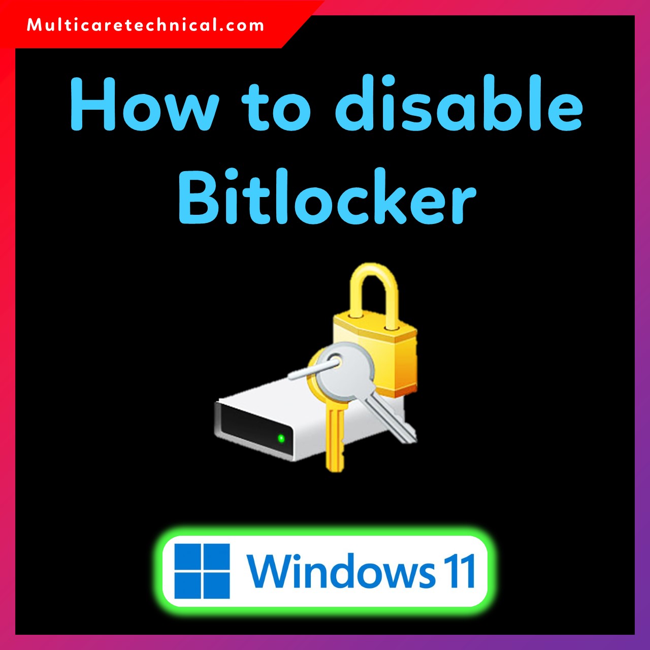 How to Disable BitLocker in Windows 11 (Step-by-Step Guide 2025)