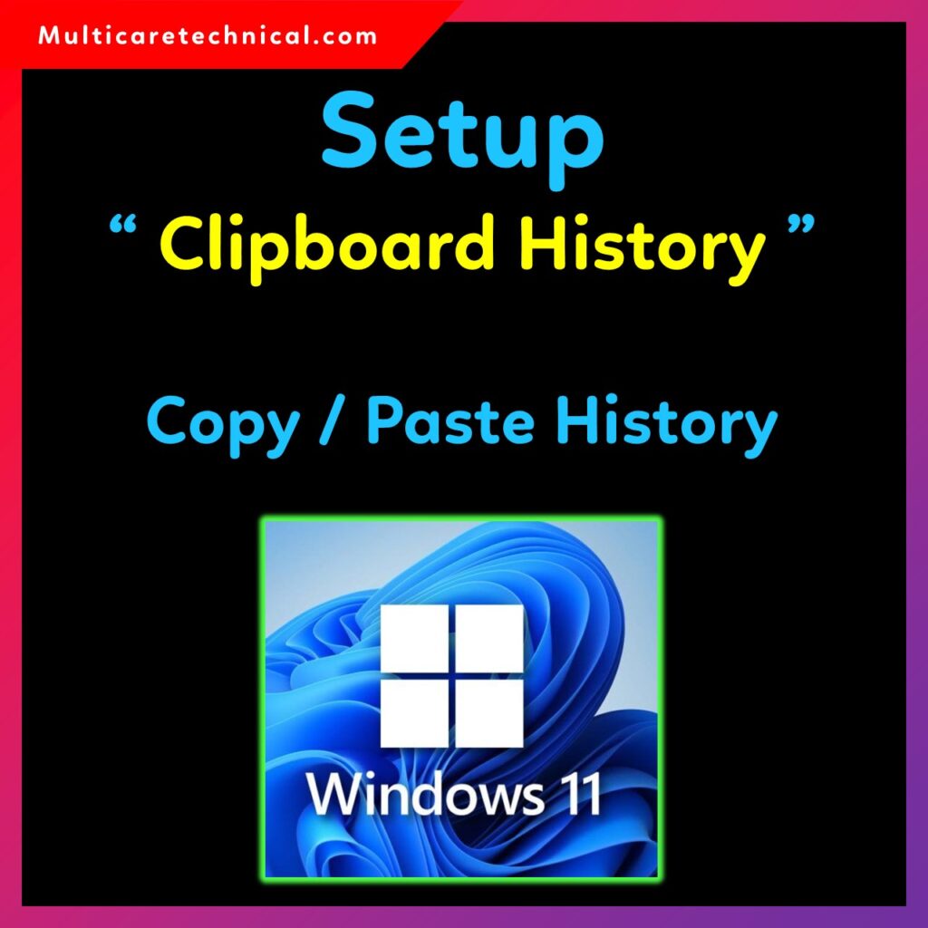 How to setup clipboard history Windows 11 using shortcut and settings