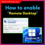 How to Enable Remote Desktop Windows 11 (Complete Step-by-Step Guide)