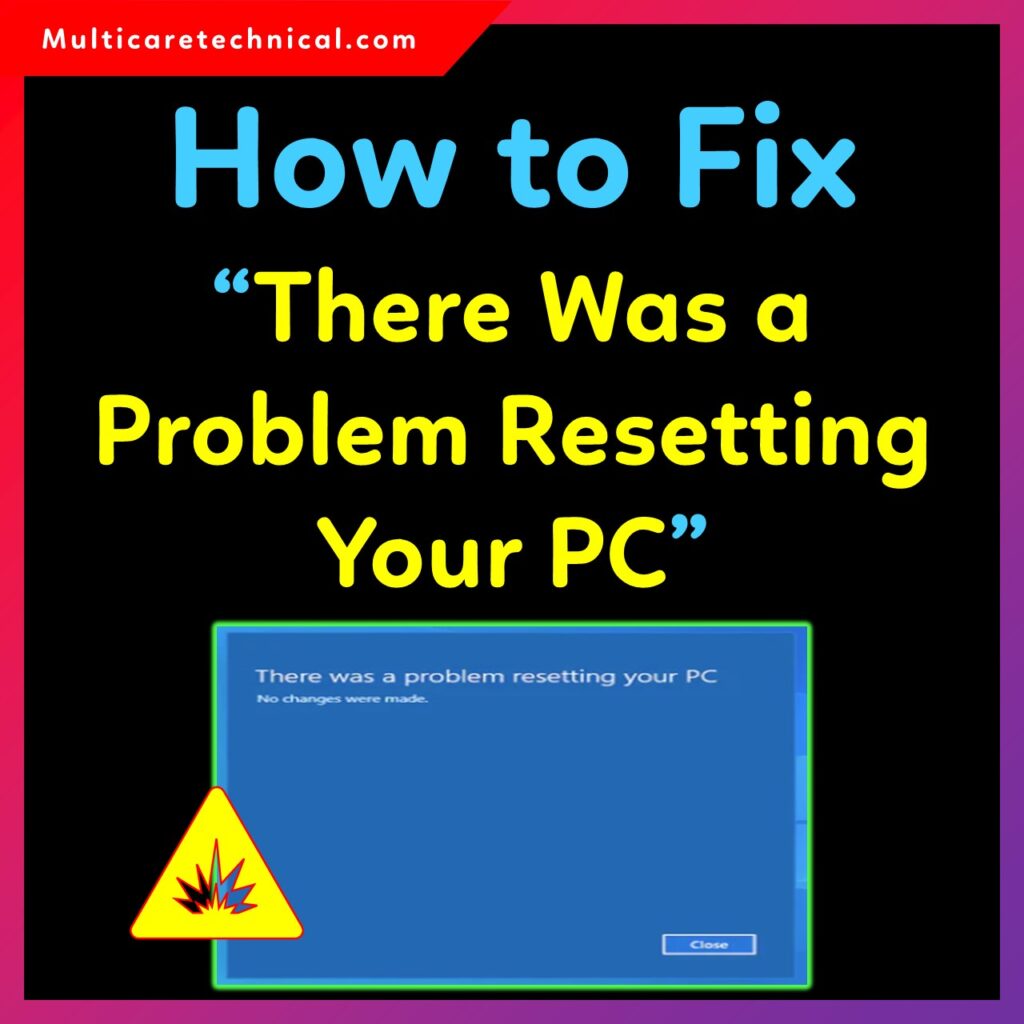 How to fix there was a problem resetting your PC Windows 11 error screen.