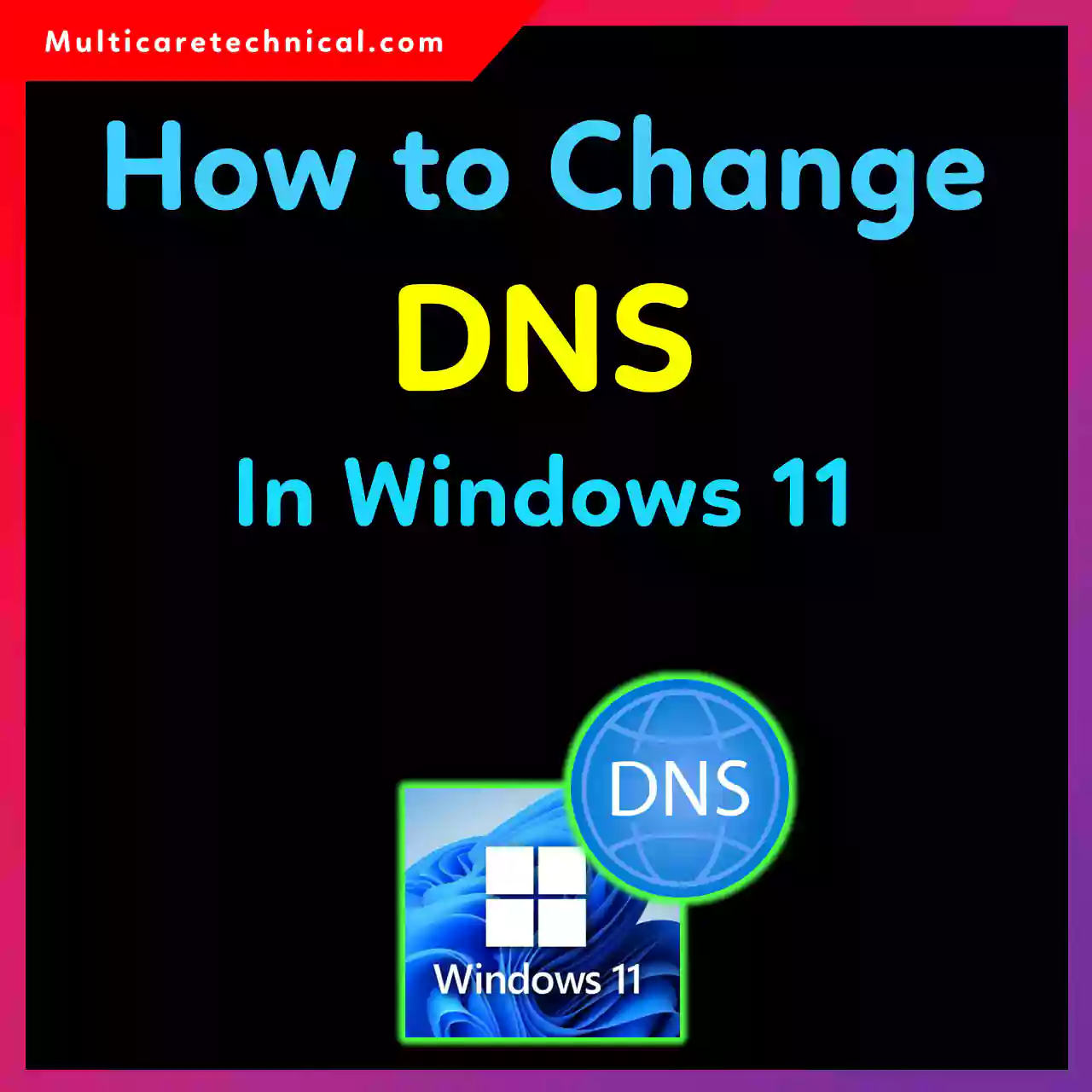 How to change DNS in Windows 11 for faster and secure internet