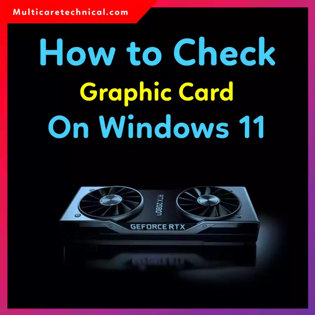 How to check graphics card on Windows 11 using shortcut key and settings