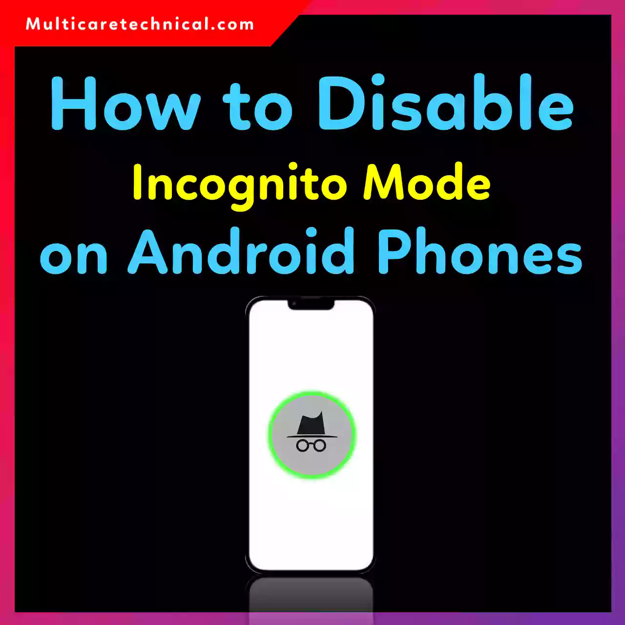 How to disable incognito mode on Android Chrome phone and tablet