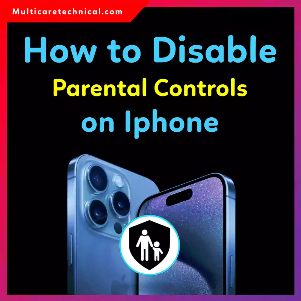 How to disable parental controls on iPhone 11 to 16 using Screen Time settings