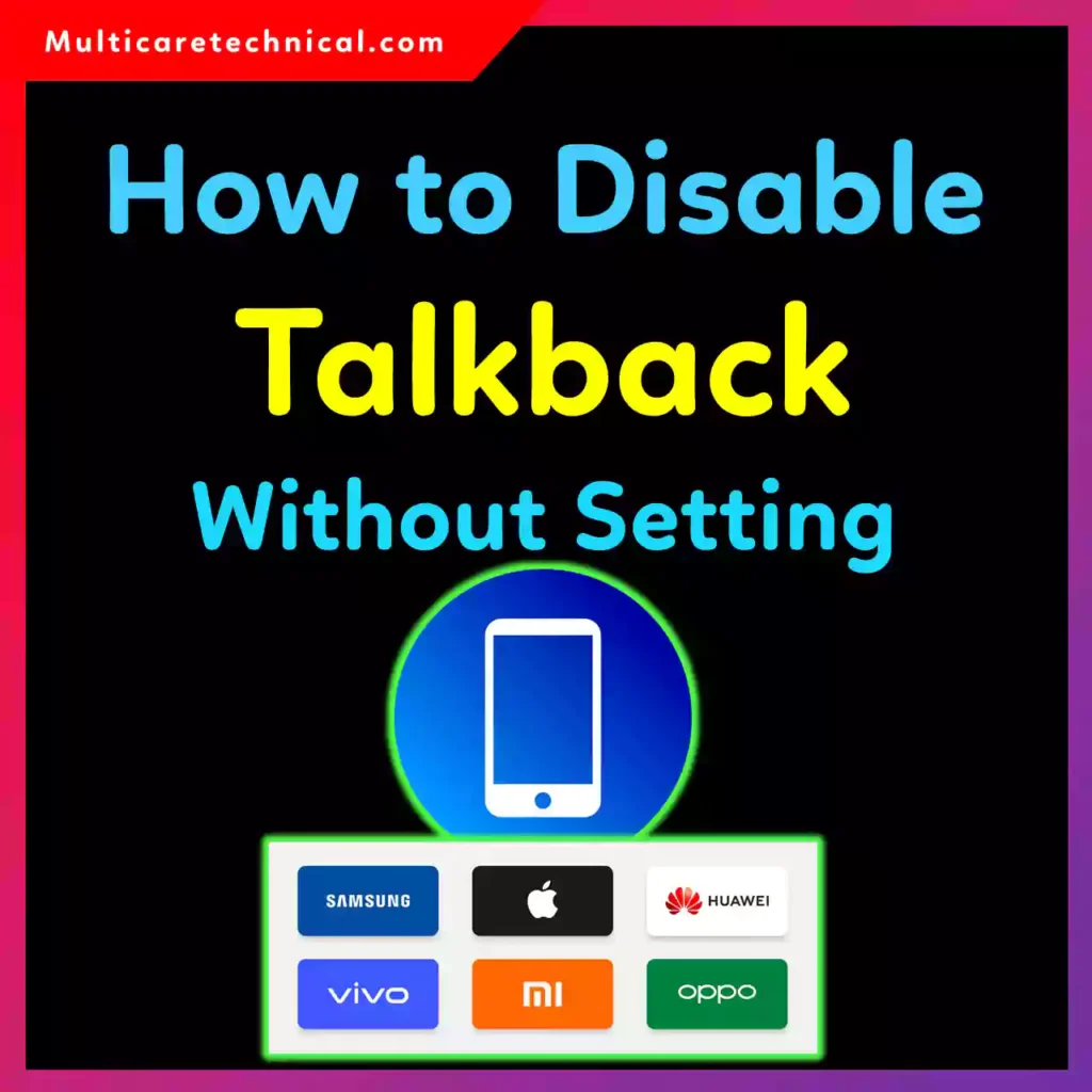 How to disable TalkBack without settings on Android phone