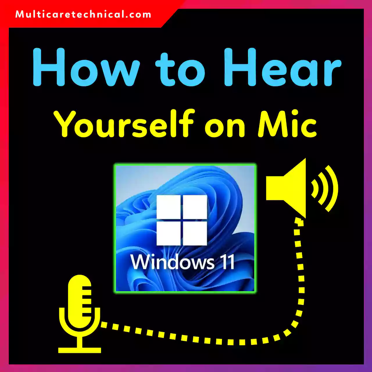How to hear yourself on mic in Windows 11 step-by-step guide