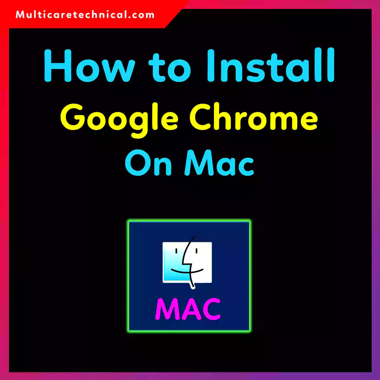 How to install Google Chrome on MacBook and macOS step by step