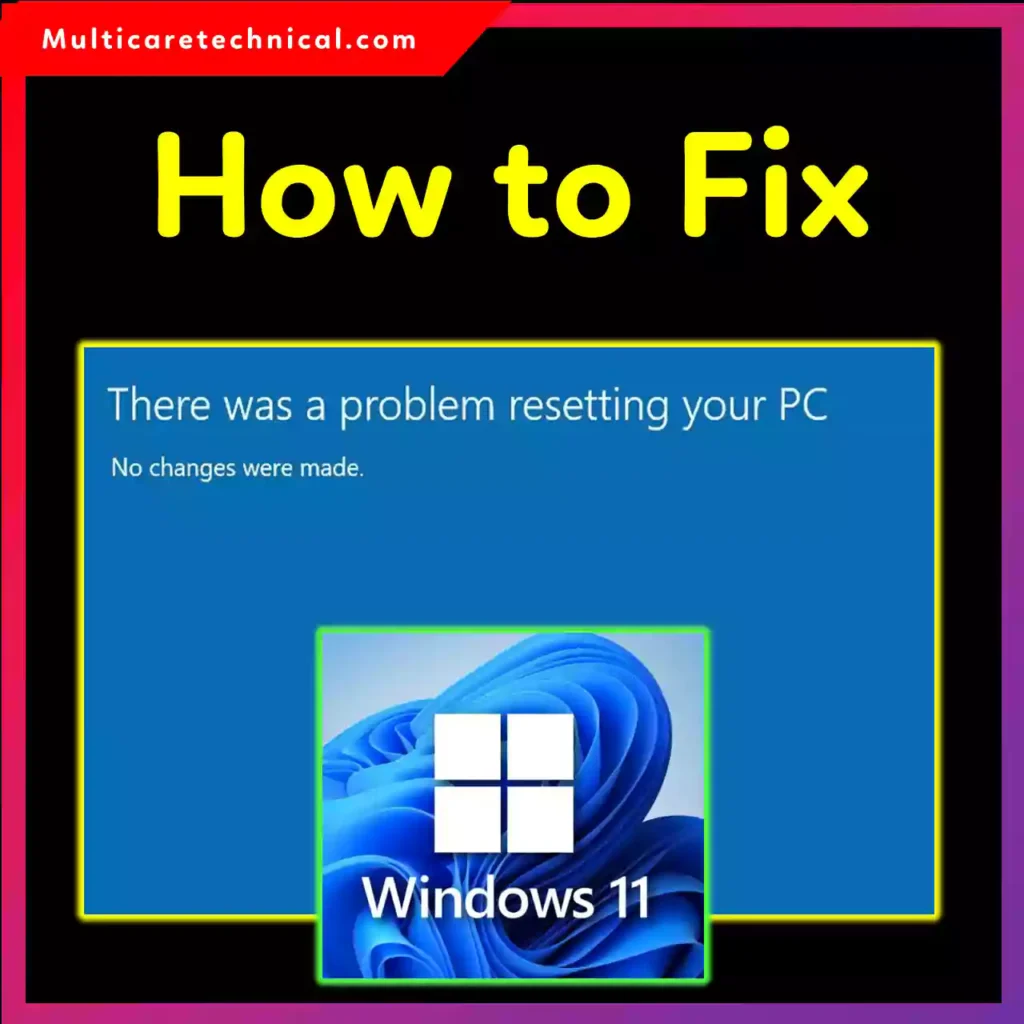 How to fix there was a problem resetting your PC error in Windows 11