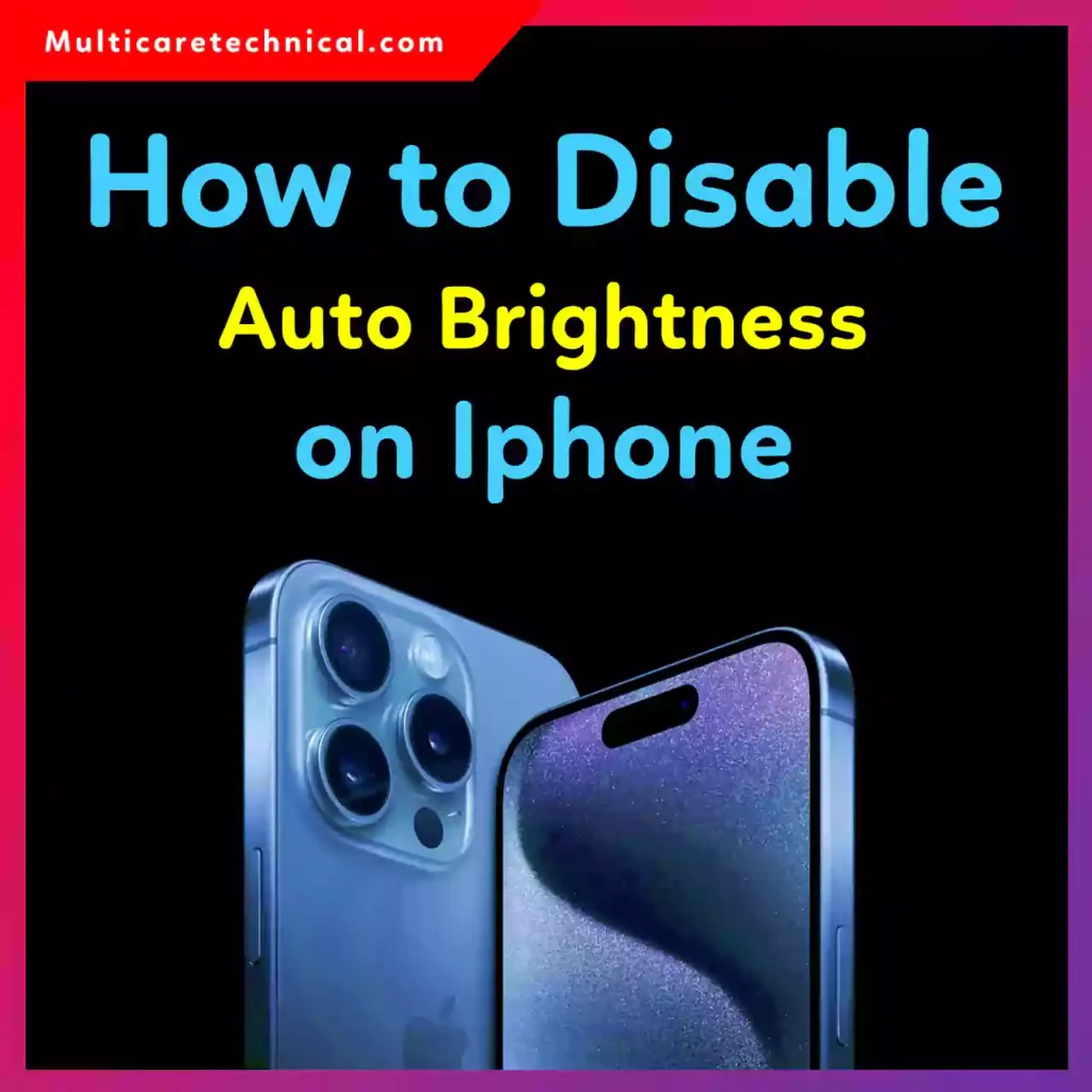 How to disable auto brightness on iPhone step by step