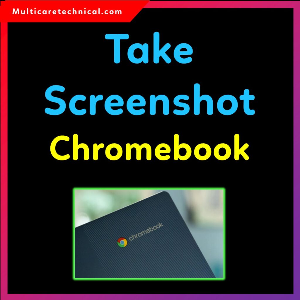 How to screenshot on Chromebook – full, partial, and window screenshot guide
