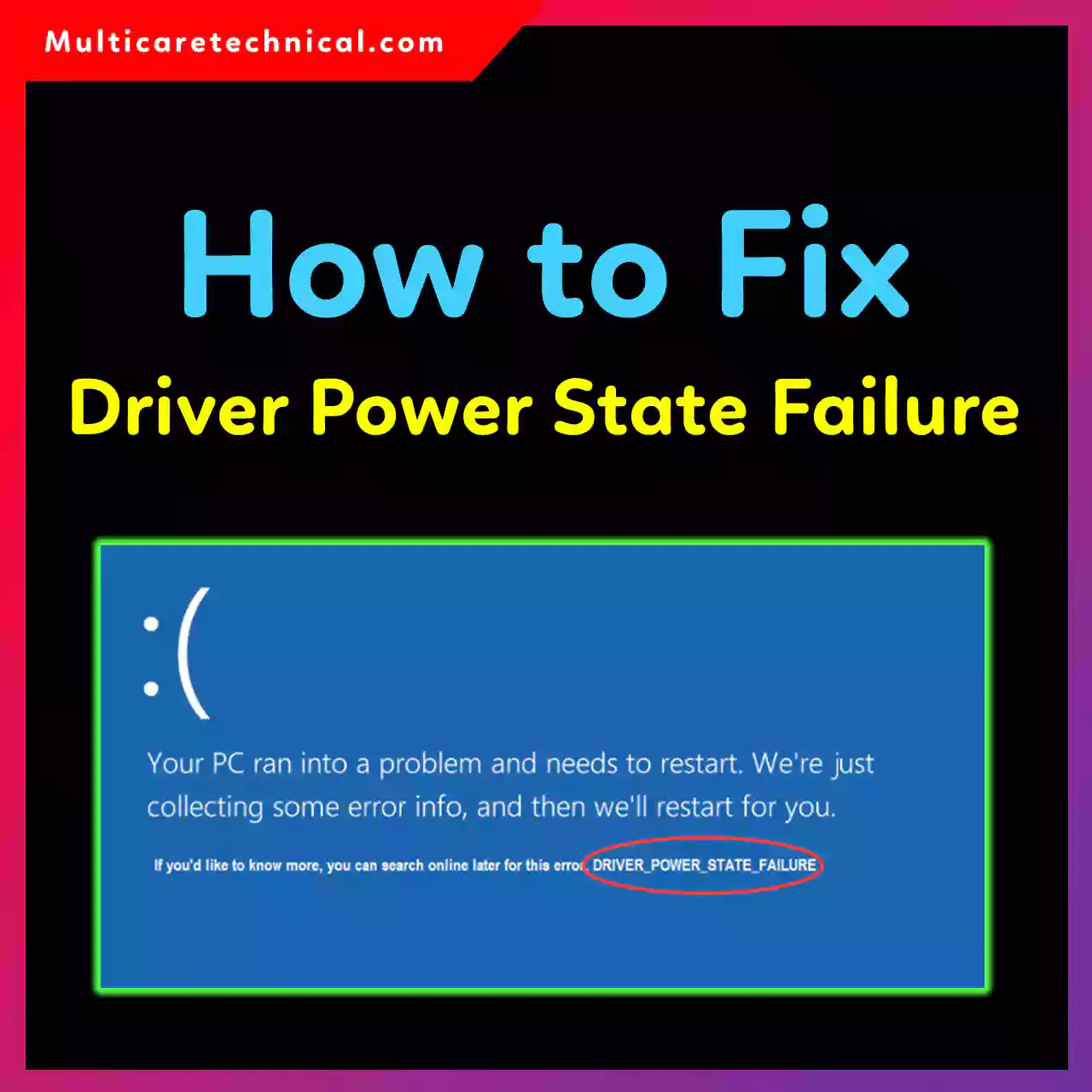 How to fix driver power state failure Windows 11 and Windows 10 blue screen error