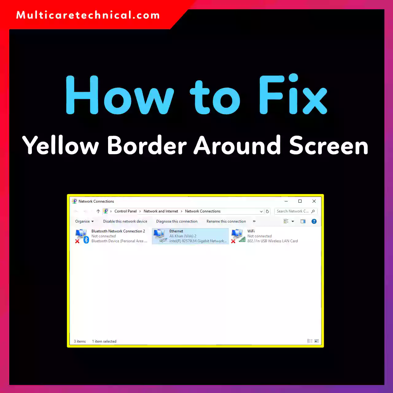 How to fix yellow border around screen in Windows 10 and 11