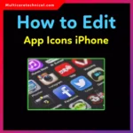 How to Edit App Icons on iPhone (iOS 17 & iOS 18 Complete Guide)