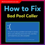 How to Fix Bad Pool Caller on Windows 11/10/07 (Step-by-Step)