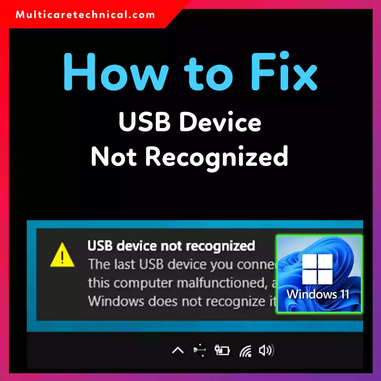 USB device not recognized error in Windows 11 with troubleshooting steps