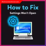 How to Fix Windows 11 Settings Not Opening (2026 Complete Guide)