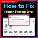 How to Fix “Cannot Connect to the Printer – Operation Failed with Error 0x00011b”