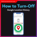How to Turn Off Google Location History iPhone & Android (2026 Privacy Guide)