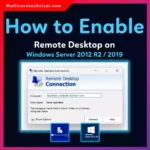How to Enable Remote Desktop on Windows Server 2012 R2 / 2019 (Complete Guide)