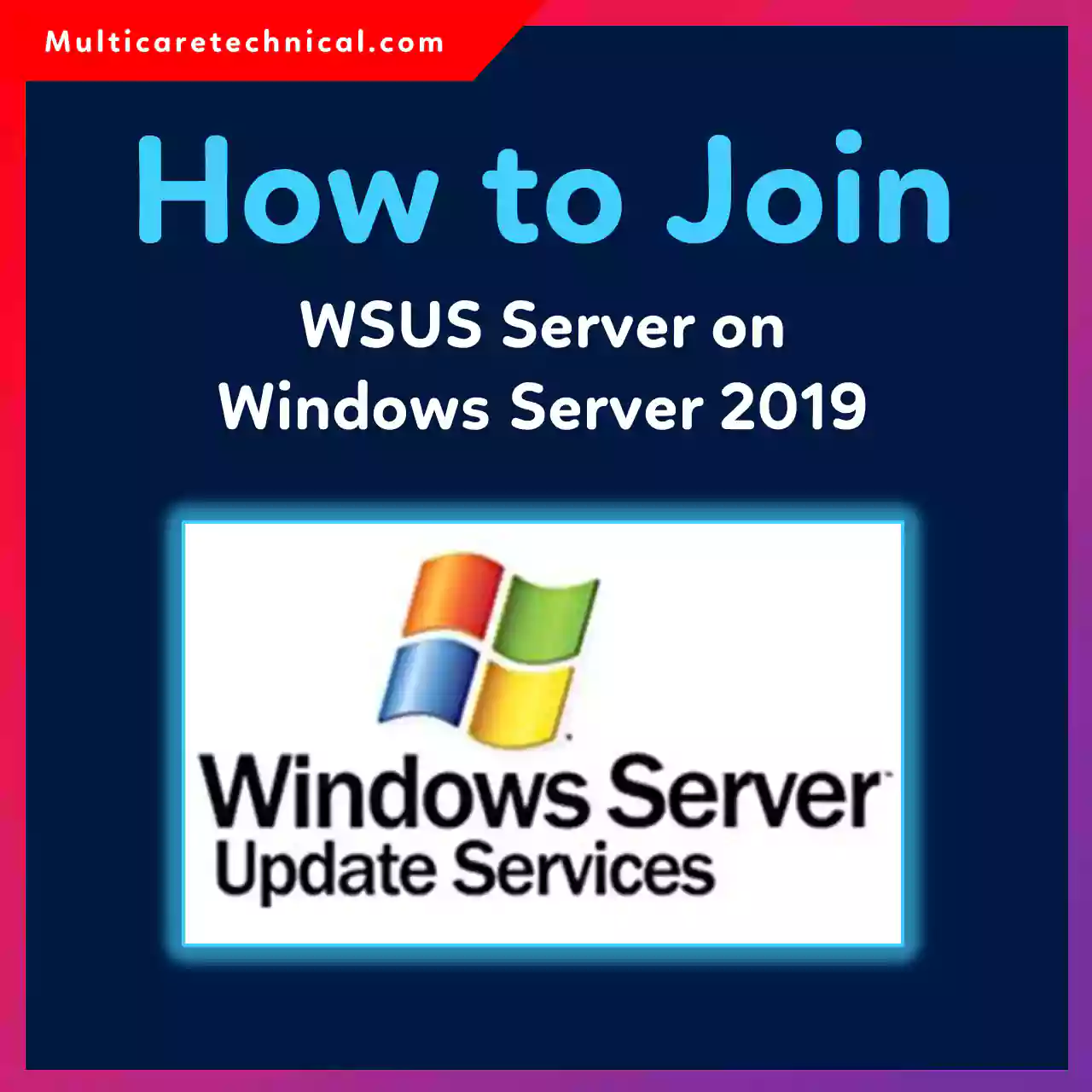 Install WSUS Server on Windows Server 2019 step-by-step guide