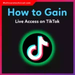 How to Gain Live Access on TikTok (2026 Step-by-Step Guide)