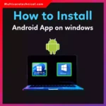 How to Install Android App on Windows 10 & 11 (Step-by-Step Guide for 2026)