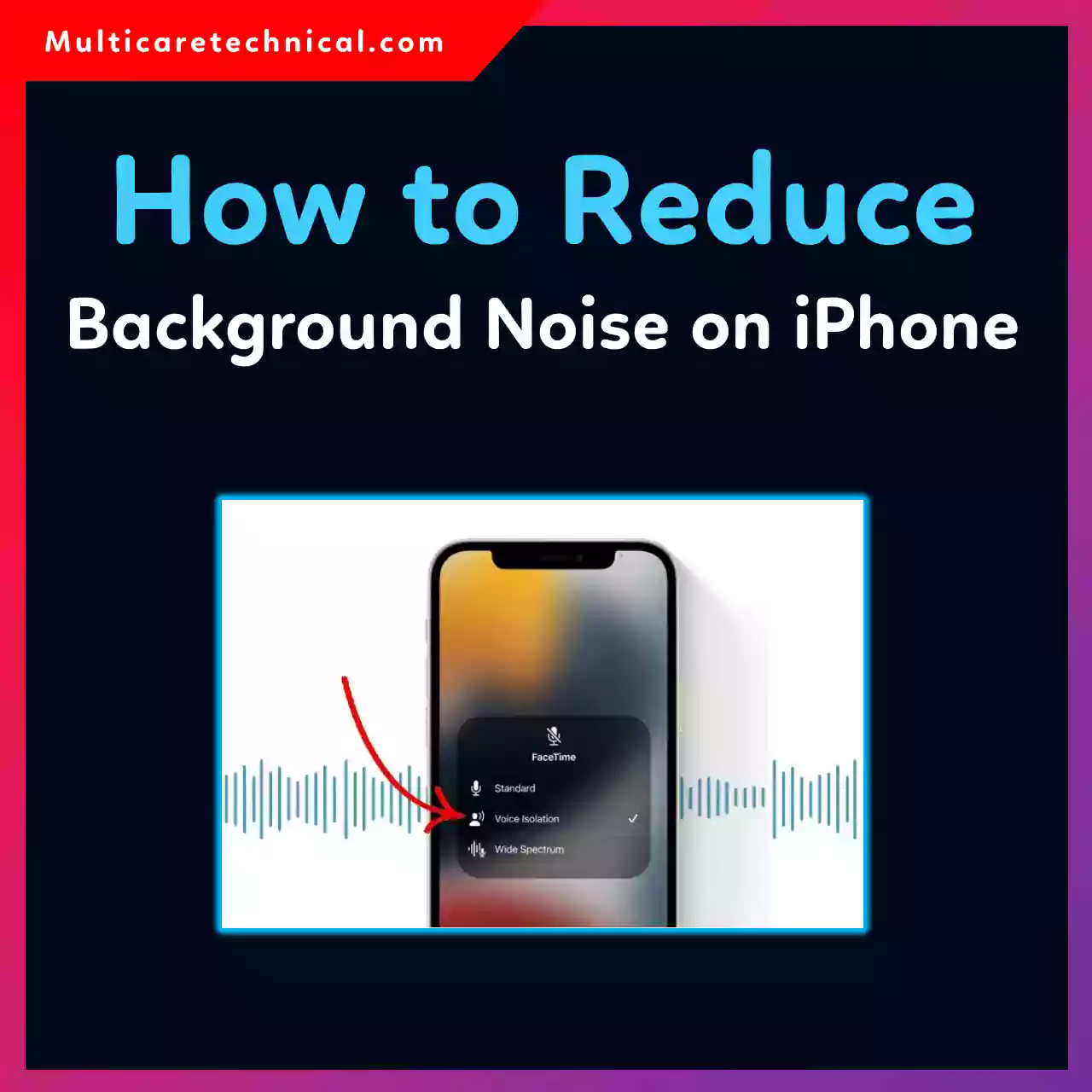 iPhone settings showing Voice Isolation and noise cancellation options for reducing background noise