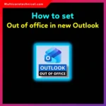 How to Set Out of Office in New Outlook