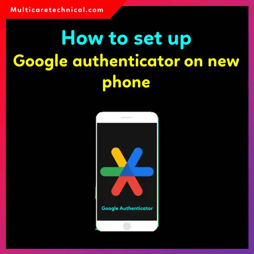 Person setting up Google Authenticator on a new smartphone for two-factor authentication security