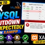 How to Fix MySQL Shutdown Unexpectedly in XAMPP – Complete Guide