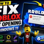 How to Fix Roblox Not Opening on Windows 11 (Complete Troubleshooting Guide)