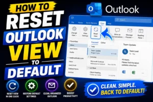 Reset Outlook view to default settings in Microsoft Outlook on Windows computer