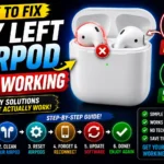 How to Fix My Left AirPods Not Working (2026 Complete Troubleshooting Guide)