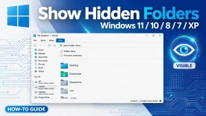How to Show Hidden Folders in Windows 11, 10, 8, 7 & XP
